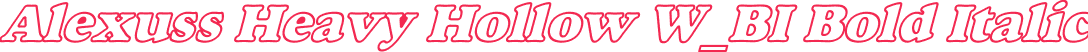 Alexuss Heavy Hollow W_BI Bold Italic